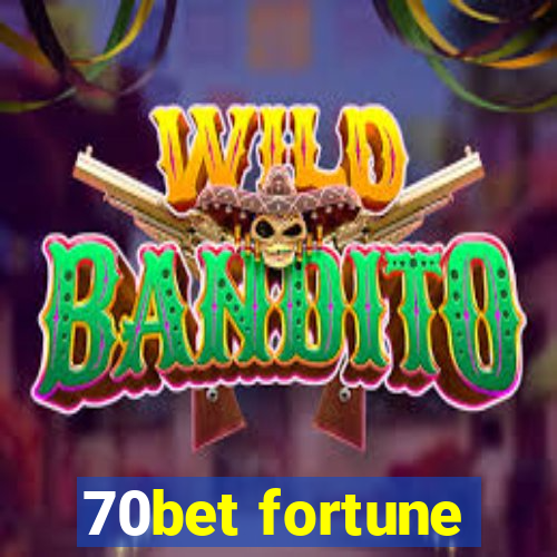 70bet fortune